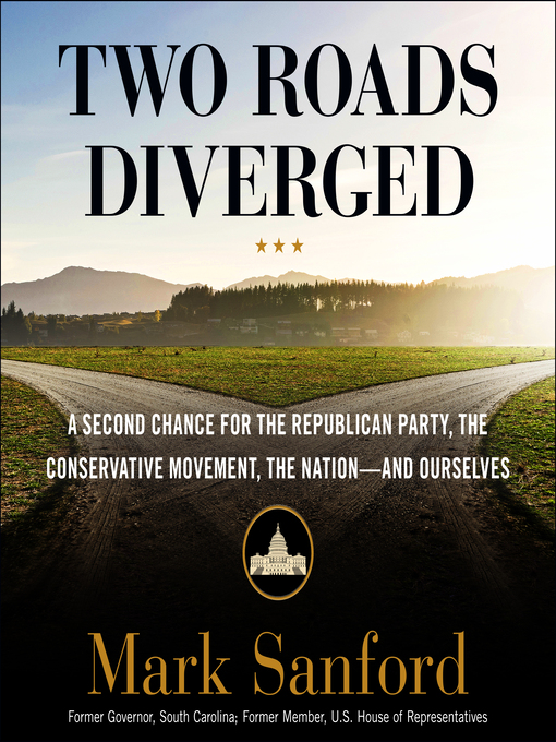 Title details for Two Roads Diverged by Mark Sanford - Wait list